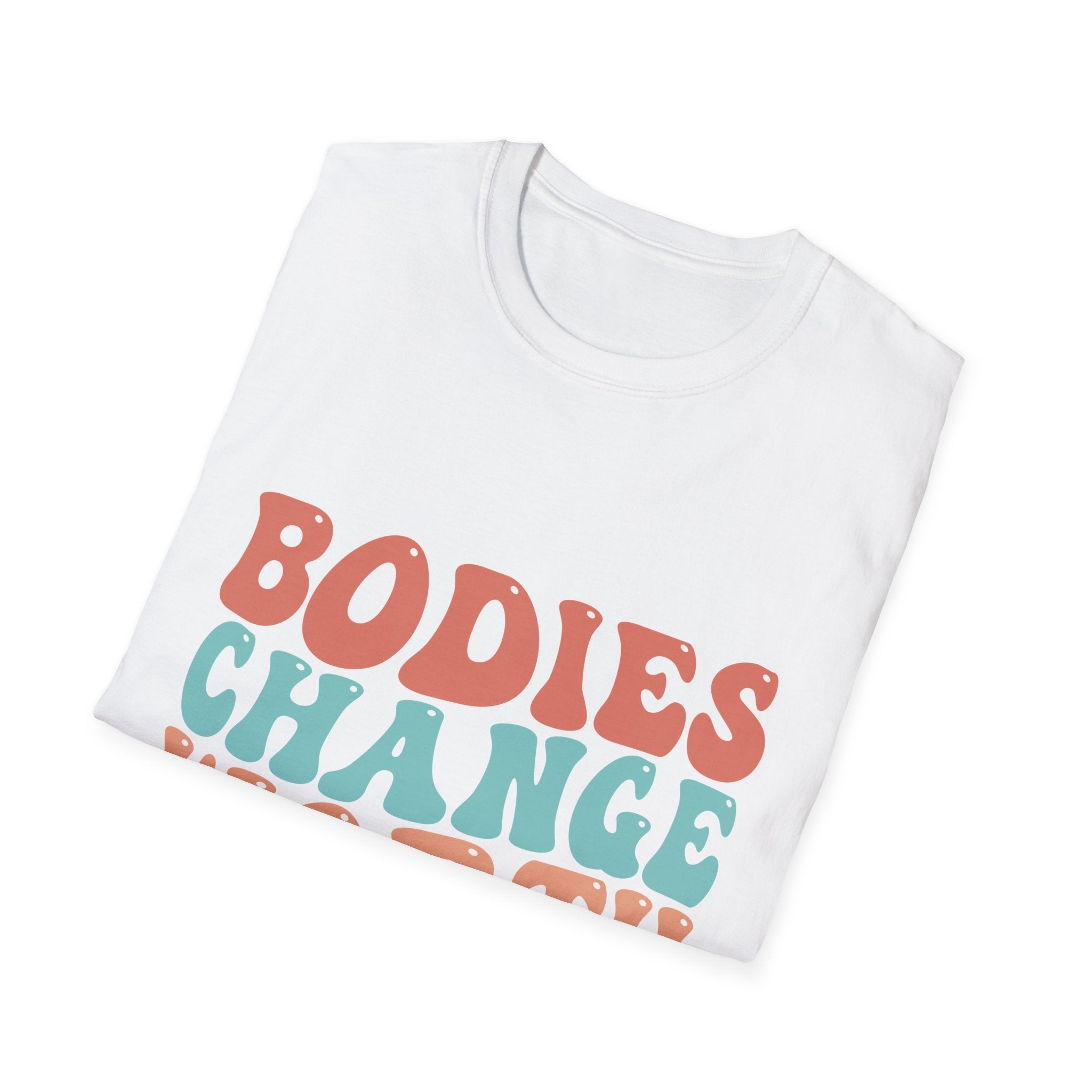 Bodies Change Worth Doesn't Unisex Soft Style Tee